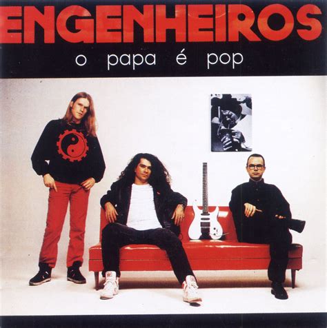 O Papa é Pop performed by Engenheiros do Hawaii alternate